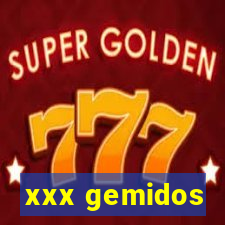 xxx gemidos